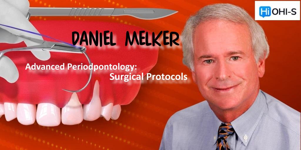 Advanced Periodontology: Surgical Protocols – Daniel Melker