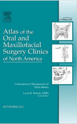 Cover of Atlas of the Oral and Maxillofacial Surgery Clinics of North America: Contemporary Management of Third Molars 1st Edition