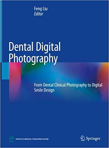 Cover of Dental Digital Photography: From Dental Clinical Photography to Digital Smile Design 1st ed. 2019 Edition PDF