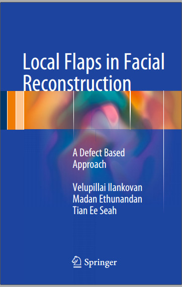 Cover of Ebook  Local Flaps in Facial Reconstruction: A Defect Based Approach 2015th Edition