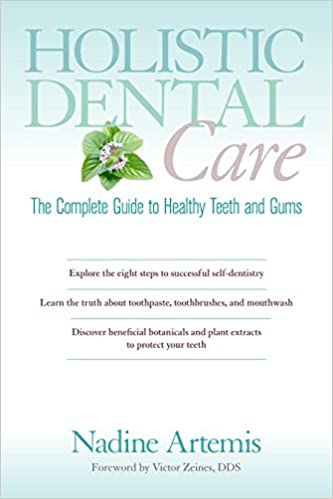 Holistic Dental Care: The Complete Guide to Healthy Teeth and Gums PDF