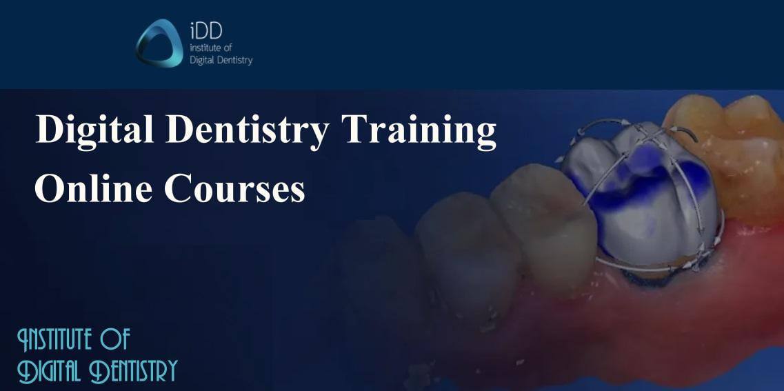 IDD Digital Dentistry Training – Online Courses 2022