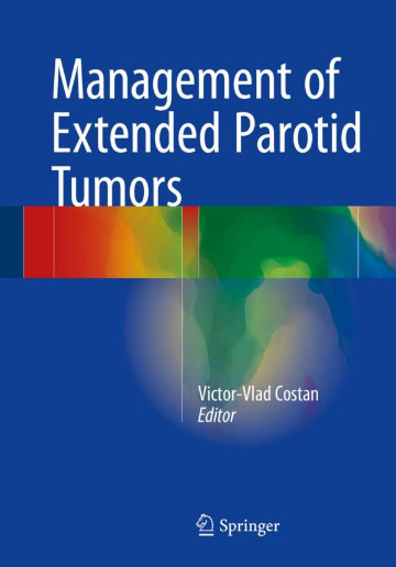 Management of Extended Parotid Tumors 1st ed. 2016 Edition