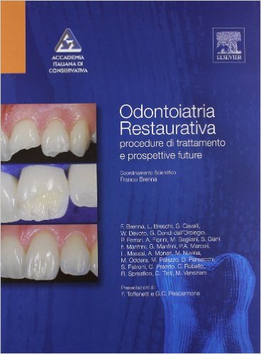 Odontoiatria restaurativa. Procedure di trattamento e prospettive future