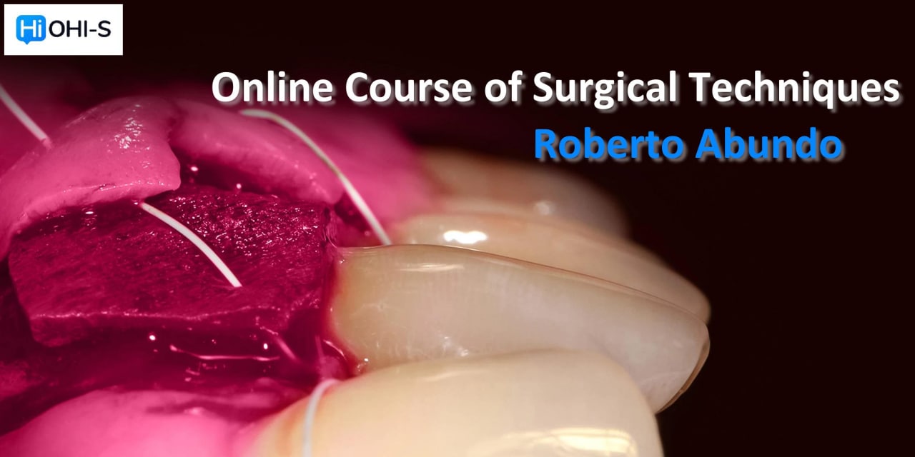 OHI-S Online Course of Surgical Techniques – Roberto Abundo