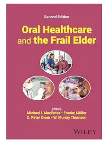 Cover of Oral Healthcare and the Frail Elder: A Clinical Perspective, 2nd Edition (Original PDF from Publisher)