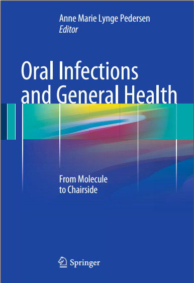 Oral Infections and General Health: From Molecule to Chairside 1st ed. 2016 Edition