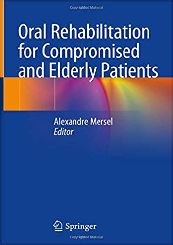 Cover of Oral Rehabilitation for Compromised and Elderly Patients 1st ed. 2019 Edition PDF