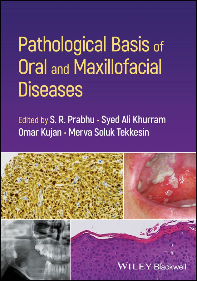 Cover of Pathological Basis of Oral and Maxillofacial Diseases / S R Prabhu, Syed Ali Khurram, Omar Kujan, Merva Soluk Tekkesin (2025) PDF Original