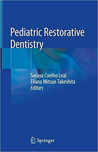 Pediatric Restorative Dentistry 1st ed. 2019 Edition PDF