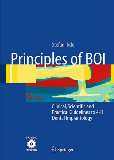 Cover of Principles of BOI: Clinical, Scientific, and Practical Guidelines to 4-D Dental Implantology