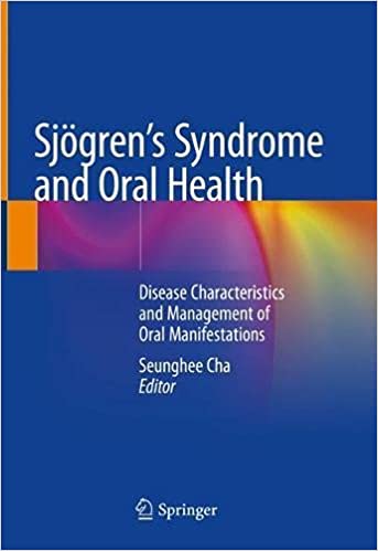 Cover of Sjögren’s Syndrome and Oral Health: Disease Characteristics and Management of Oral Manifestations 1st ed. 2021 Edition PDF