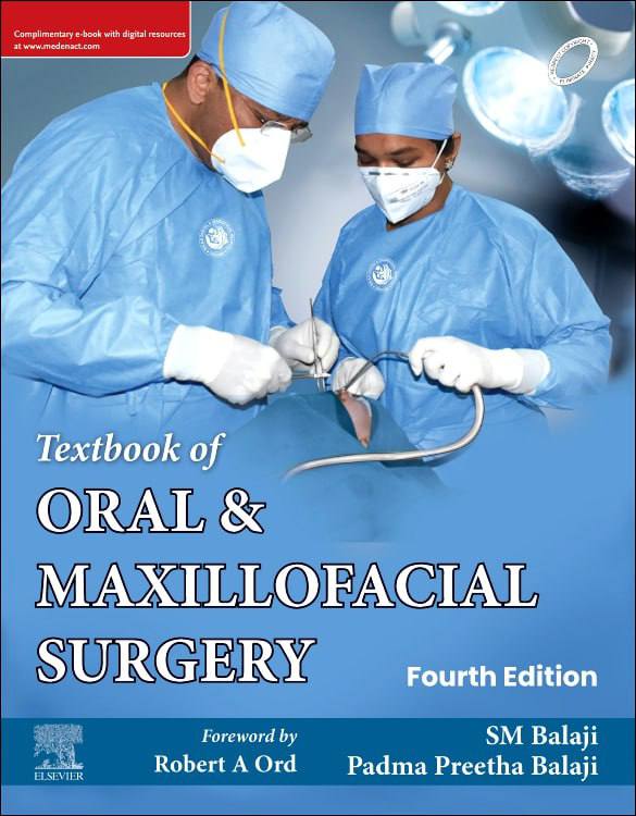 Textbook of  Oral & Maxillofacial Surgery, 4th Ed / SM Balaji, Padma Preetha Balaji (2025)