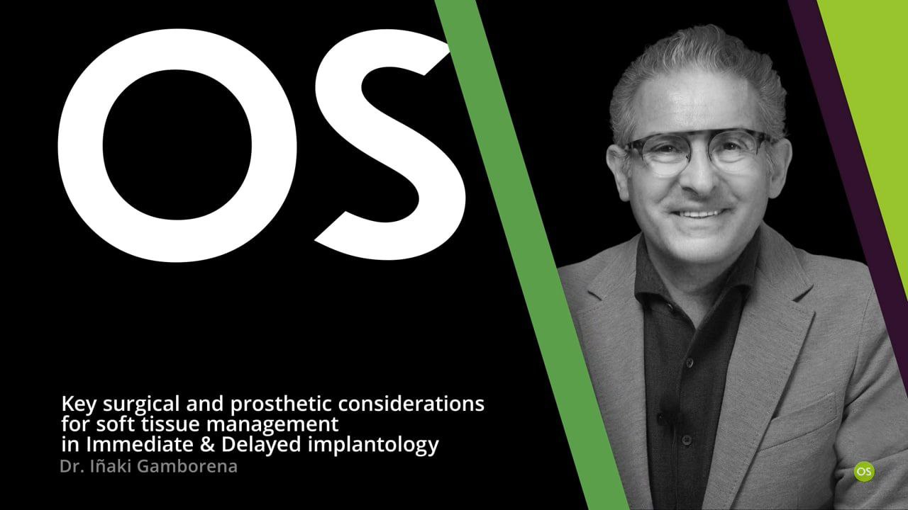 Key Surgical and Prosthetic Considerations for Soft Tissue Management in Immediate and Delayed Implantology