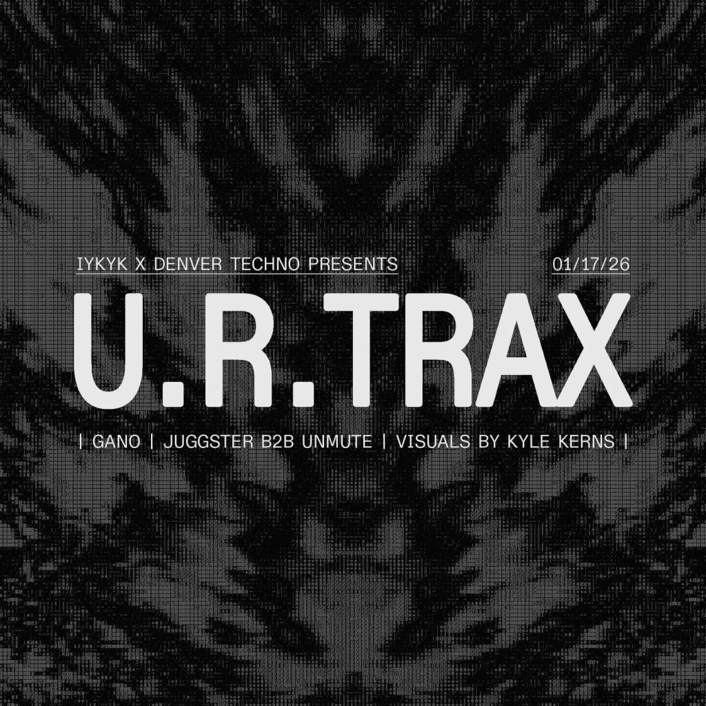 IYKYK X Denver Techno Present: u.r.trax