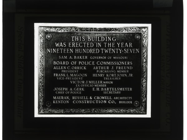 St. Louis Police Lantern Slides: Dedication Plaque for the City of St. Louis Police Headquarters Building