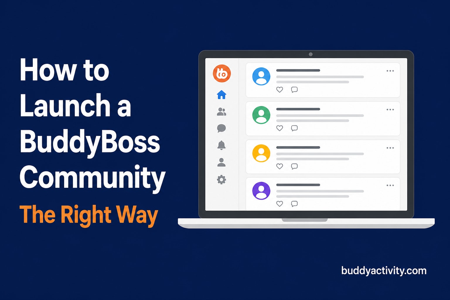 How to launch a BuddyBoss community the right way