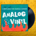 Analog & Vinyl Presented by Broadway Rose New Stage