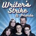 Writer's Strike and Friends Improv