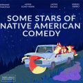 Some Stars of Native American Comedy