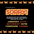 SORRY! The Comedy Show