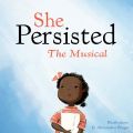 She Persisted: The Musical