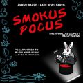 Smokus Pocus: The World’s Dopest Magic Show