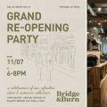 Bridge & Burn Re-opening Party