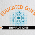 Educated Guess: Trivia at OMSI