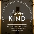 Event Photo: AromaKind: A Cruelty Free Fragrance Expo