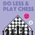 Event Photo: Do Less and Play Chess
