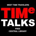 Time Talks - Central Library - Nov 8 at 3PM