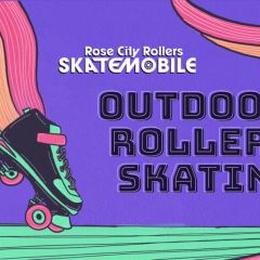 Rose City Rollers Present: Skatemobile on the Waterfront