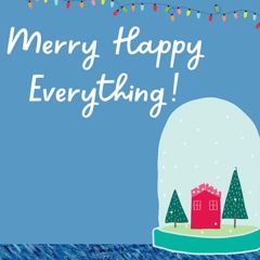 Merry Happy Everything