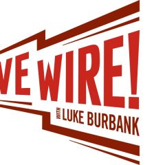 Live Wire with Luke Burbank