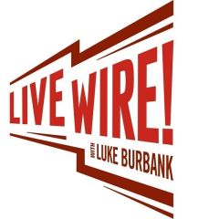 Live Wire with Luke Burbank