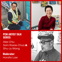 Artist Talk With Alex Chiu, Shu-JU Wang, and Sam Roxas-Chua 姚