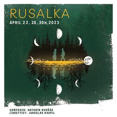 Portland Opera presents Dvořák's RUSALKA