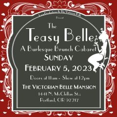 THE TEASY BELLE: A Burlesque Brunch Cabaret