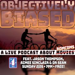 Live Podcast: OBJECTIVELY BIASED - a Podcast About Movies