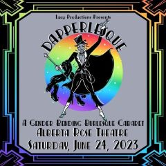DAPPERLESQUE: A Gender Bending Burlesque Cabaret