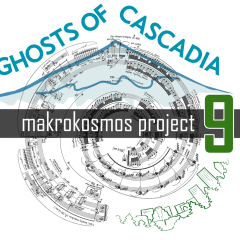 Makrokosmos Project 9: Ghosts of Cascadia