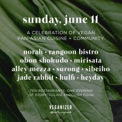 Veganizer: A Celebration of Vegan Pan-Asian Cuisine + Community