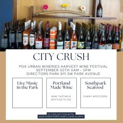 City Crush--PDX Urban Wineries Harvest Wine Festival