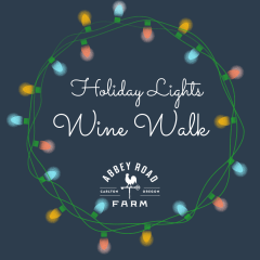 Holiday Lights Wine Walk at Abbey Road Farm