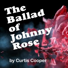 The Ballad of Johnny Rose