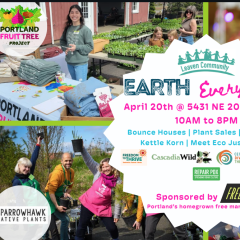 Leaven Community Earth EveryDay Celebration; with Portland Fruit Tree Project