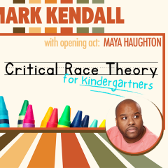 Chroma Comedy Fest: Mark Kendall Critical Race Theory for Kindergarteners