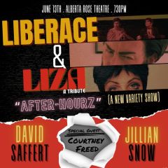 Liberace & Liza: A Tribute “After Hourz”