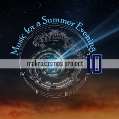 Makrokosmos Project 10:  Music for a Summer Evening